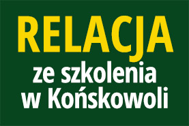 Relacja ze szkolenia w Końskowoli