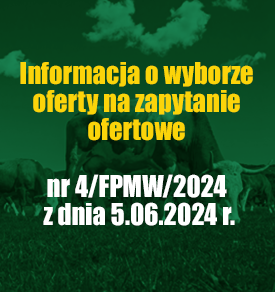 Informacja o wyborze oferty na zapytanie ofertowe nr 4/FPMW/2024  z dnia 5.06.2024 r.